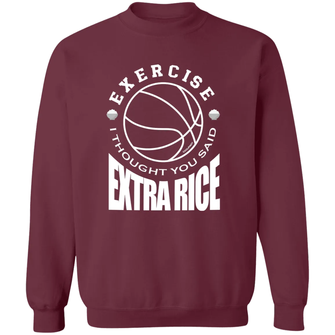 Exercise I Thought You Said Extra Rice Basketball Unisex Crewneck Pullover Sweatshirt