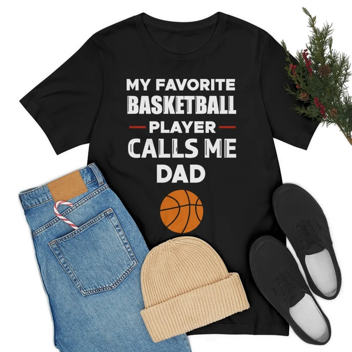 Men's Tee - My Favorite Basketball Player Calls Me Dad