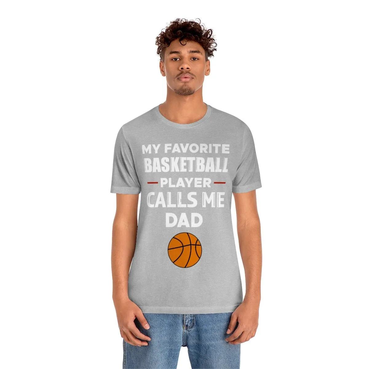 Men's Tee - My Favorite Basketball Player Calls Me Dad
