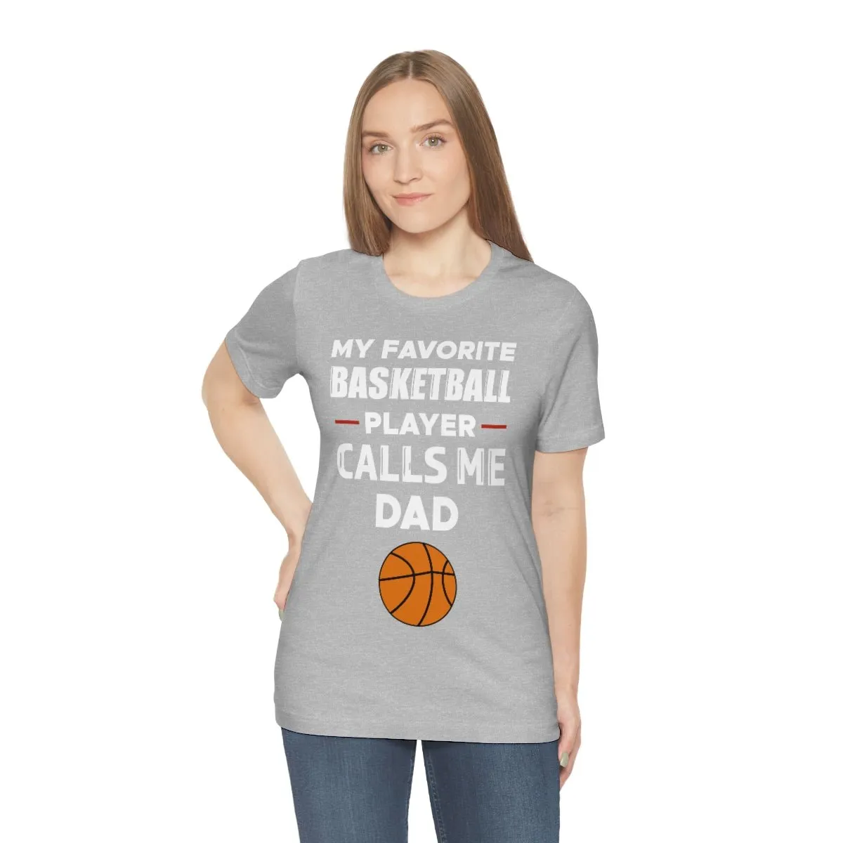 Men's Tee - My Favorite Basketball Player Calls Me Dad