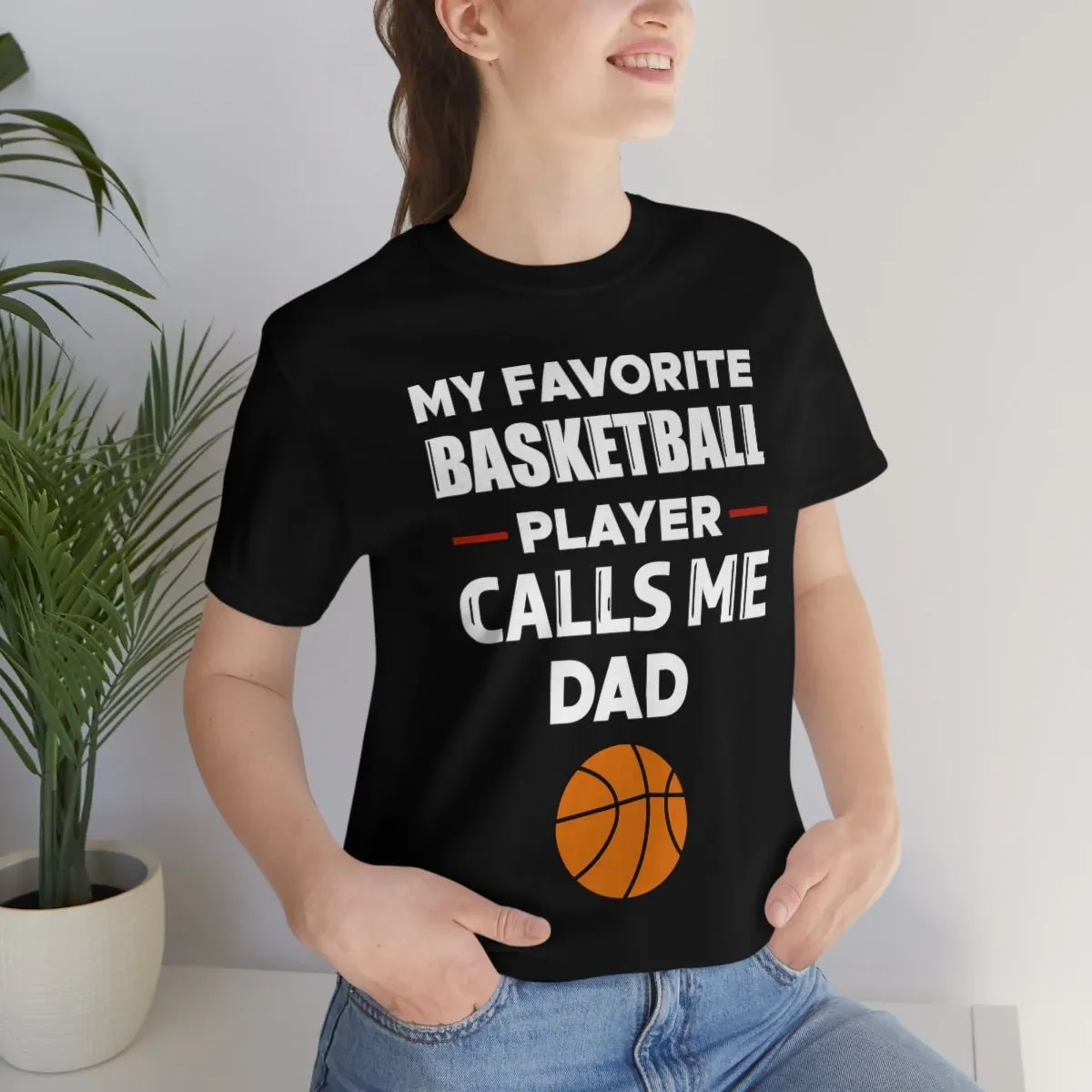 Men's Tee - My Favorite Basketball Player Calls Me Dad
